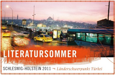 Literatursommer Schleswig-Holstein 2011 – LÃƒÆ’¤nderschwerpunkt Türkei