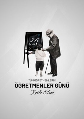 24 Kasım Ãƒâ€“ğretmenler Gününüz Kutlu Olsun!