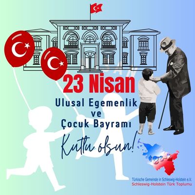 23 Nisan Ulusal Egemenlilk ve Çocuk Bayramınız Kutlu Olsun